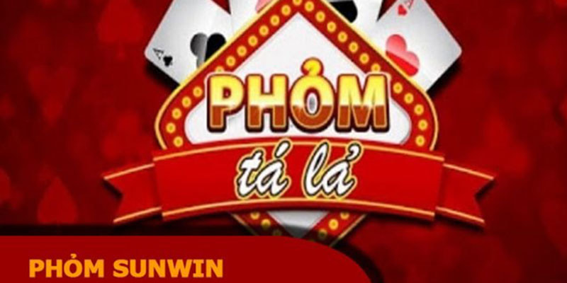 Phỏm Sunwin Giới thiệu về Phỏm Sunwin
